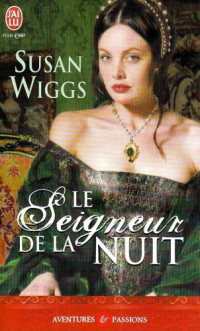 Wiggs Susan — Le seigneur de la nuit