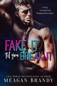 Meagan Brandy — Fake It 'Til You Break It