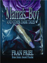 Friel Fran — Mama's Boy and other Dark Tales