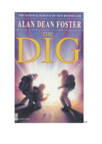 Foster, Alan Dean — The Dig