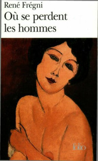 René Frégni — Où se perdent les hommes