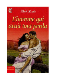 Henke Shirl — l'homme qui avait tout perdu