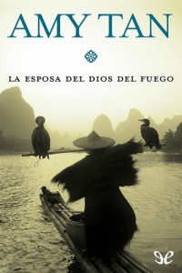 Amy Tan — La esposa del dios del fuego