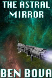 Ben Bova — The Astral Mirror