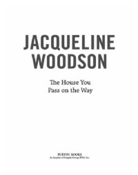 Jacqueline Woodson — The House You Pass on the Way