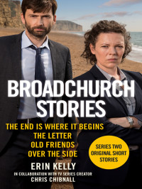 Kelly Erin; Chibnall Chris — Broadchurch Stories, Volume 1