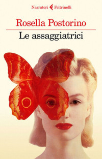 Rosella Postorino — Le assaggiatrici