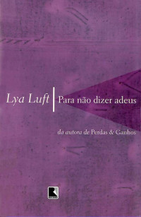 Luft Lya — Para não dizer Adeus