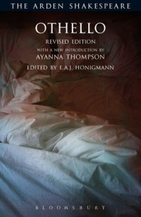 William Shakespeare, E. A. J. Honigmann, Ayanna Thompson — Othello (The Arden Shakespeare, Revised Edition)