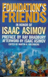 Iaac Asimov, Martin H. Greenbert — Foundation's Friends