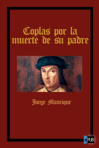 Manrique Jorge — Coplas por la muerte de su padre