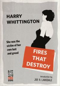 Whittington Harry — Fires That Destroy