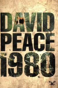 David Peace — 1980