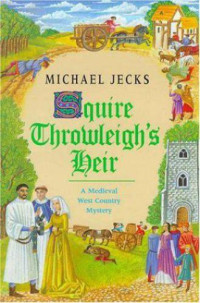 Jecks Michael — Squire Throwleighs Heir