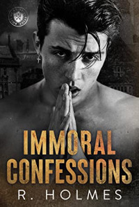 R Holmes — Immoral Confessions
