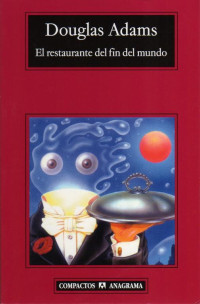 Adams Douglas — El Restaurante del Fin del Mundo