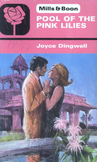 Dingwell Joyce — Pool of the Pink Lilies
