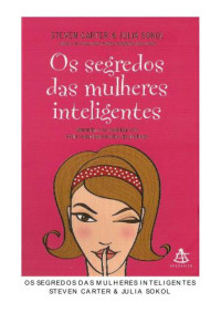 Carter Steven; Sokol Julia — Os segredos das mulheres inteligentes
