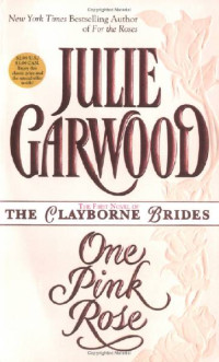 Garwood Julie — One Pink Rose
