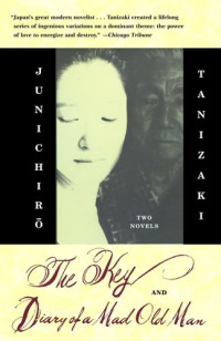 Junichiro Tanizaki — The Key & Diary of a Mad Old Man