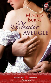 Burns Monica — Plaisir Aveugle