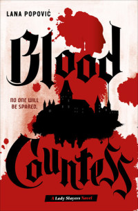 Popovic Lana — Blood Countess (A Lady Slayers Novel)