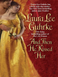 Guhrke, Laura Lee — And Then He Kissed Her