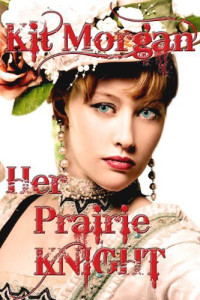 Morgan Kit — Her Prairie Knight