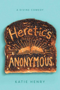 Henry Katie — Heretics Anonymous