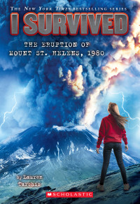 Tarshis Lauren — I Survived the Eruption of Mount St. Helens, 1980