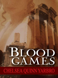 Yarbro, Chelsea Quinn — Blood Games