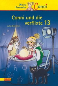 Boehme Julia — Conni und die verflixte 13