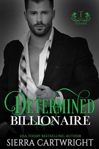 Sierra Cartwright — Determined Billionaire (Titans #4)