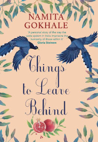 Gokhale Namita — Things to Leave Behind