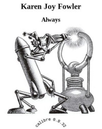 Fowler, Karen Joy — Always