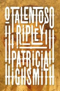 Patricia Highsmith — O Talentoso Ripley