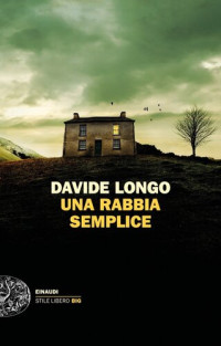 Davide Longo — Una rabbia semplice