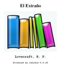 Lovecraft, H P — El Extrano