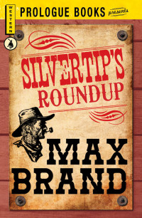 Max Brand — Silvertip 1943 Silvertip's Roundup