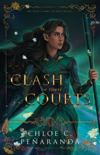 Chloe C. Peñaranda — A Clash of Three Courts