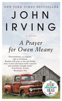 John Irving — A Prayer for Owen Meany: A novel