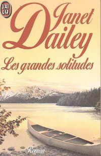 Janet Dailey — Les Grandes Solitudes