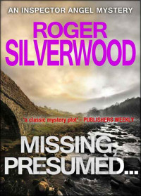 Silverwood Roger — Missing, Presumed...