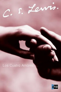 C.S. Lewis — Los cuatro amores
