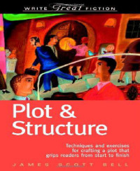James Scott Bell — Plot and Structure