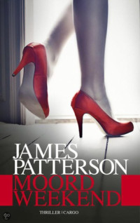 James Patterson & David Ellis — Moordweekend