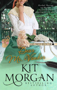 Morgan Kit — Dear Mr. Vander
