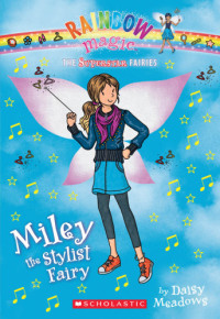 Daisy Meadows — Miley the Stylist Fairy