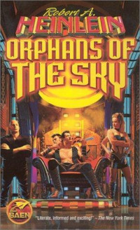 Robert A. Heinlein — Orphans of the Sky
