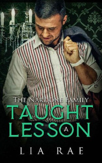 Lia Rae — Taught A Lesson: The Nardone Family Saga